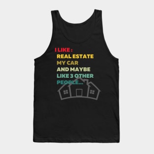 I Like Real Estate and... Tank Top